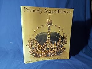 Seller image for Princely Magnificence, Court Jewels of the Renaissance, 1500-1630(Paperback) for sale by Codex Books