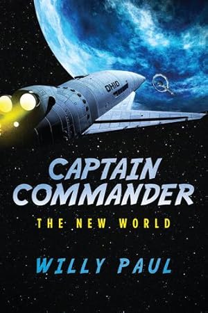 Image du vendeur pour Captain Commander: The New World by Paul, Willy [Paperback ] mis en vente par booksXpress