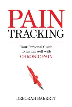 Bild des Verkufers fr Paintracking: Your Personal Guide to Living Well With Chronic Pain [Soft Cover ] zum Verkauf von booksXpress