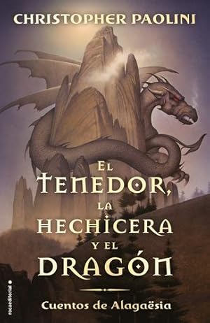 Bild des Verkufers fr Tenedor, la hechicera y el dragón, El. Cuentos de Alagaesia Vol. 1 (Cuentos De Alagaesia / Tales from Alagaësia) (Spanish Edition) (Cuentos de Alagaësia / Tales from Alagaësia) by Christopher Paolini [Paperback ] zum Verkauf von booksXpress