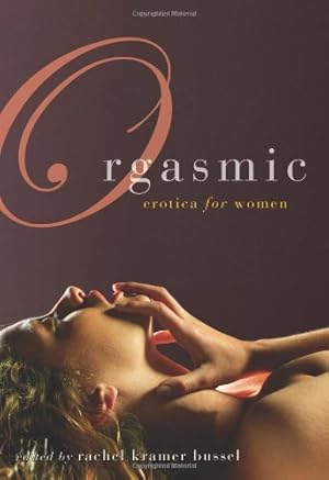 Immagine del venditore per Orgasmic: Erotica for Women [Soft Cover ] venduto da booksXpress
