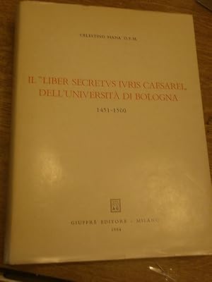 Seller image for Il liber secretus Iuris Caesarei dell'Universita di Bologna. (1451/1500) for sale by Le livre de sable