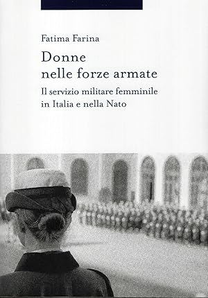 Donne nelle forze armate. Il servizio militare femminile in Italia e nella NATO