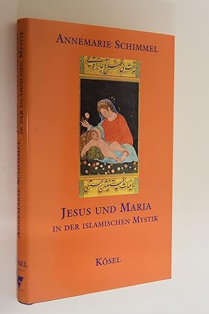 Bild des Verkufers fr Jesus und Maria in der islamischen Mystik. zum Verkauf von Antiquariat Biebusch