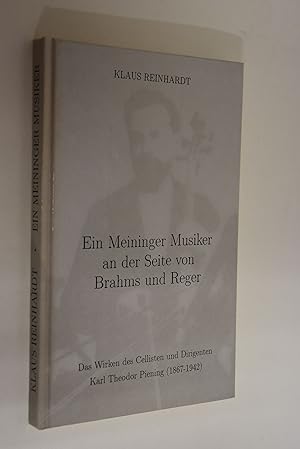 Ein Meininger Musiker an der Seite von Brahms und Reger: das Wirken des Cellisten und Dirigenten ...