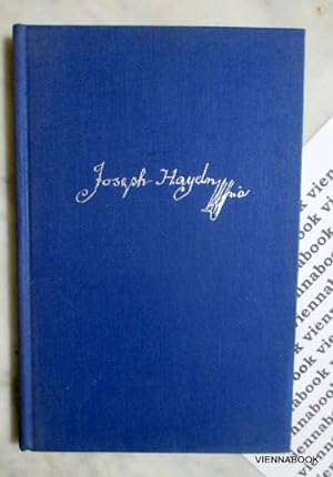 Joseph Haydn. Ein Künstlerschicksal erzählt nach alten Schriften Briefen und Berichten.
