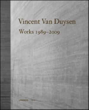 Seller image for VINCENT VAN DUYSEN WORKS 1989-2009, for sale by BOOKSELLER  -  ERIK TONEN  BOOKS