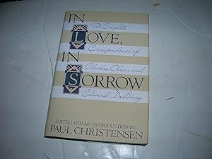 Immagine del venditore per In Love, In Sorrow: The Complete Correspondence of Charles Olson and Edward Dahlberg venduto da Bookstore Brengelman