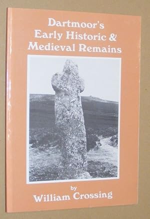 Bild des Verkufers fr Dartmoor's Early Historic & Medieval Remains zum Verkauf von Nigel Smith Books