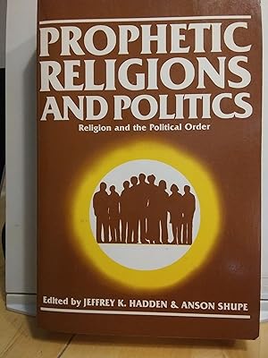 Seller image for Prophetic Religions and Politics for sale by Quailcottage Books