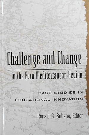 Immagine del venditore per Challenge and Change in the Euro-Mediterranean Region: Case Studies in Educational Innovation venduto da School Haus Books