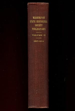 Washington State Historical Publications Volume II 1907-1914