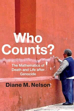 Image du vendeur pour Who Counts? : The Mathematics of Death and Life After Genocide mis en vente par GreatBookPrices