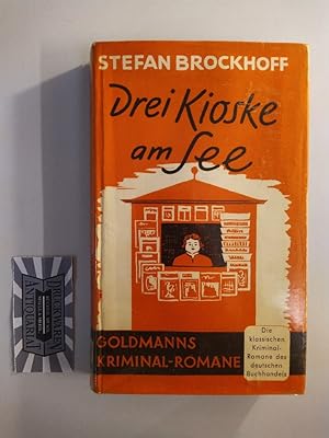 Drei Kioske am See. Kriminal-Roman. (Goldmanns Kriminal-Romane. K 73).