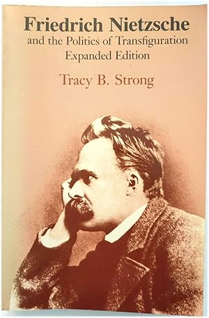 Seller image for Friedrich Nietzsche and the Politics of Transfiguration for sale by PsychoBabel & Skoob Books