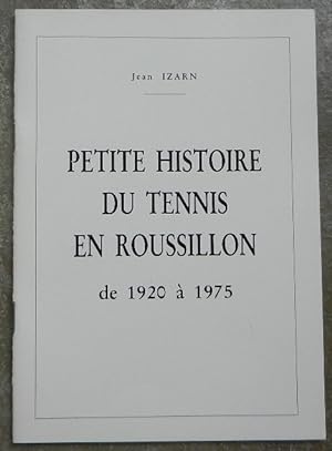 Petite histoire du tennis en Roussillon de 1920 à 1975.