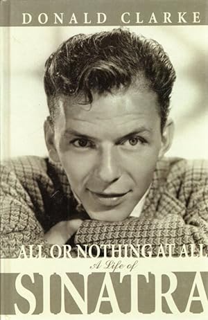 Immagine del venditore per All or Nothing at All: A Life of Frank Sinatra venduto da Antiquariat Jterbook, Inh. H. Schulze