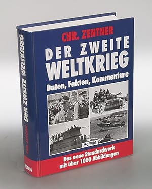 Der Zweite Weltkrieg. Daten, Fakten, Kommentare.