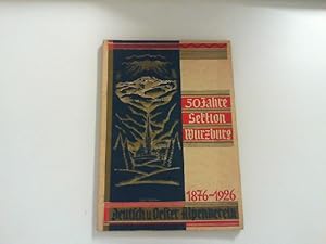 Bild des Verkufers fr Festschrift zum fnfzigjhrigen Bestehen der Sektion Wrzburg des deutschen und sterreichischen Alpen-Vereins. 1876 - 1926. Den Mitgliedern der Sektion und den Besuchern der 52. Hauptversammlung des Deutschen und sterreichischen Alpenvereins als Festgabe berreicht. zum Verkauf von Zellibooks. Zentrallager Delbrck