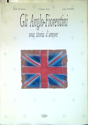 Bild des Verkufers fr Gli Anglo-Fiorentini. Una storia d'amore zum Verkauf von Librodifaccia