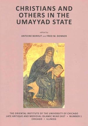 Seller image for Christians and Others in the Umayyad State for sale by GreatBookPricesUK