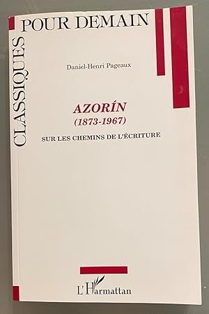 Immagine del venditore per Azorn (1873-1967). Sur les Chemins de L'criture venduto da Largine