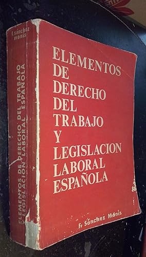 Imagen del vendedor de Elementos de derecho del trabajo y legislacin laboral espaola a la venta por Librera La Candela