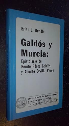 Seller image for Galds y Murcia: Epistolario de Benito Prez Galds y Alberto Sevilla Prez for sale by Librera La Candela