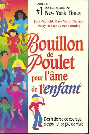 Image du vendeur pour Bouillon de poulet pour l'me de l'enfant mis en vente par Librairie Le Nord