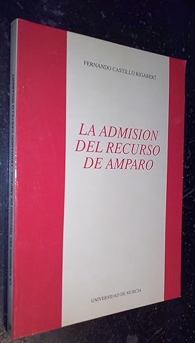 Seller image for La admisin del recurso de amparo for sale by Librera La Candela