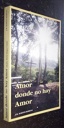 Imagen del vendedor de Amor donde no hay amor (Madre Mara Sequer Gay) a la venta por Librera La Candela