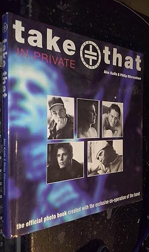 Seller image for Take That in Private. The Official Photo Book Created with the Exclusive Co-operation of the Band for sale by Librera La Candela