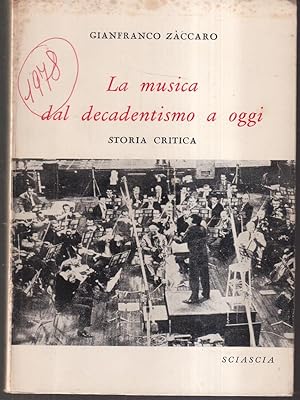 Bild des Verkufers fr La musica dal decadentismo a oggi zum Verkauf von Librodifaccia