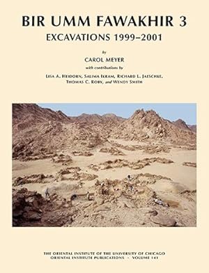 Bild des Verkufers fr Bir Umm Fawakhir 3 : Excavations 1999-2001 zum Verkauf von GreatBookPricesUK