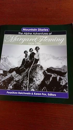 Imagen del vendedor de Mountain Diaries: the Alpine Adventures of Margaret Fleming 1929-1980 a la venta por Le Plessis Books