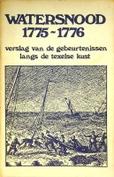 Imagen del vendedor de Watersnood 1775-1776 Verslag van de gebeurtenissen langs de Texelse kust a la venta por nautiek