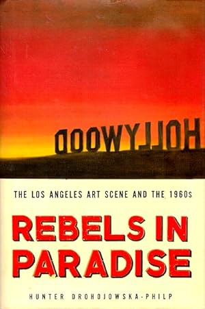 Rebels in Paradise: The Los Angeles Art Scene and the 1960s