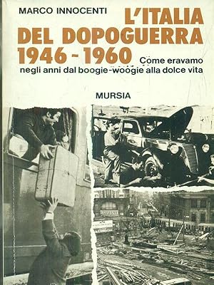 Bild des Verkufers fr L'Italia del dopoguerra (1946-1960) zum Verkauf von Librodifaccia