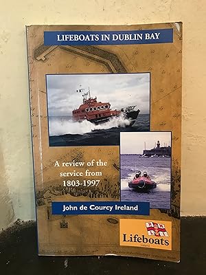 Seller image for Lifeboats in Dublin Bay: A Review of the Service Reform 1803-1997 for sale by Temple Bar Bookshop