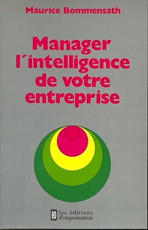 Image du vendeur pour Manager l'intelligence de votre entreprise mis en vente par Librairie Le Nord