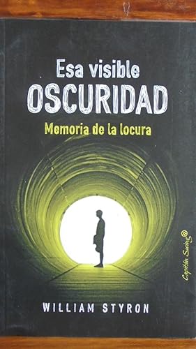 Imagen del vendedor de ESA VISIBLE OSCURIDAD. Memoria de la locura. a la venta por LIBRER�A ROBESPIERRE