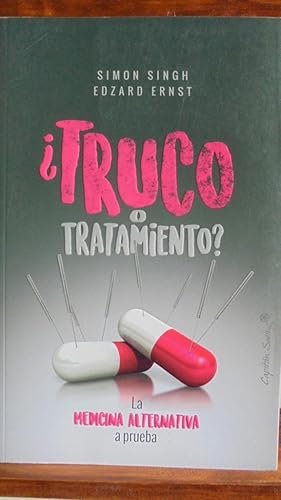 Bild des Verkufers fr TRUCO O TRATAMIENTO? La medicina alternativa a prueba. zum Verkauf von LIBRERA ROBESPIERRE