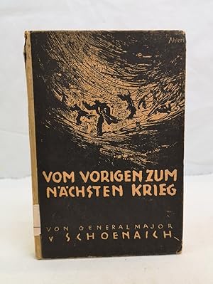 Vom vorigen zum nächsten Krieg. Mit Vorreden von General Percin und General Hamilton. Umschlagsze...