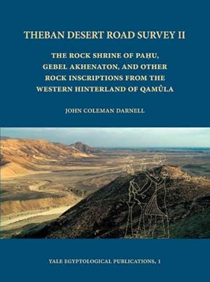 Immagine del venditore per Theban Desert Road Survey II : The Rock Shrine of Pahu, Gebel Akhenaton, and Other Rock Inscriptions from the Western Hinterland of Qamula venduto da GreatBookPricesUK