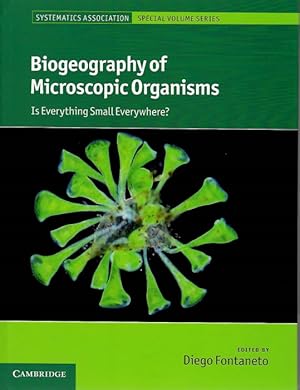 Biogeography of Microscopic Organisms: Is Everything Small Everywhere?