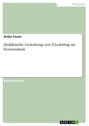 Bild des Verkufers fr Didaktische Gestaltung von E-Learning im Fernstudium zum Verkauf von AHA-BUCH GmbH