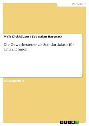 Seller image for Die Gewerbesteuer als Standortfaktor fr Unternehmen for sale by AHA-BUCH GmbH