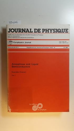 Imagen del vendedor de Journal De Physique; Tome 42; Part I: Proceedings of the ninth International Conference on Amorphous and Liquid Semiconductors, Grenoble, France, July 2nd-8th, 1981 a la venta por Gebrauchtbcherlogistik  H.J. Lauterbach