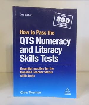 How to Pass the QTS Numeracy and Literacy Skills Tests: Essential Practice for the Qualified Teac...