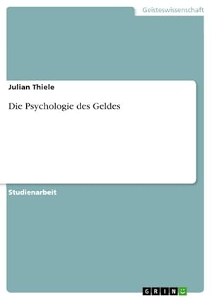 Bild des Verkufers fr Die Psychologie des Geldes zum Verkauf von AHA-BUCH GmbH